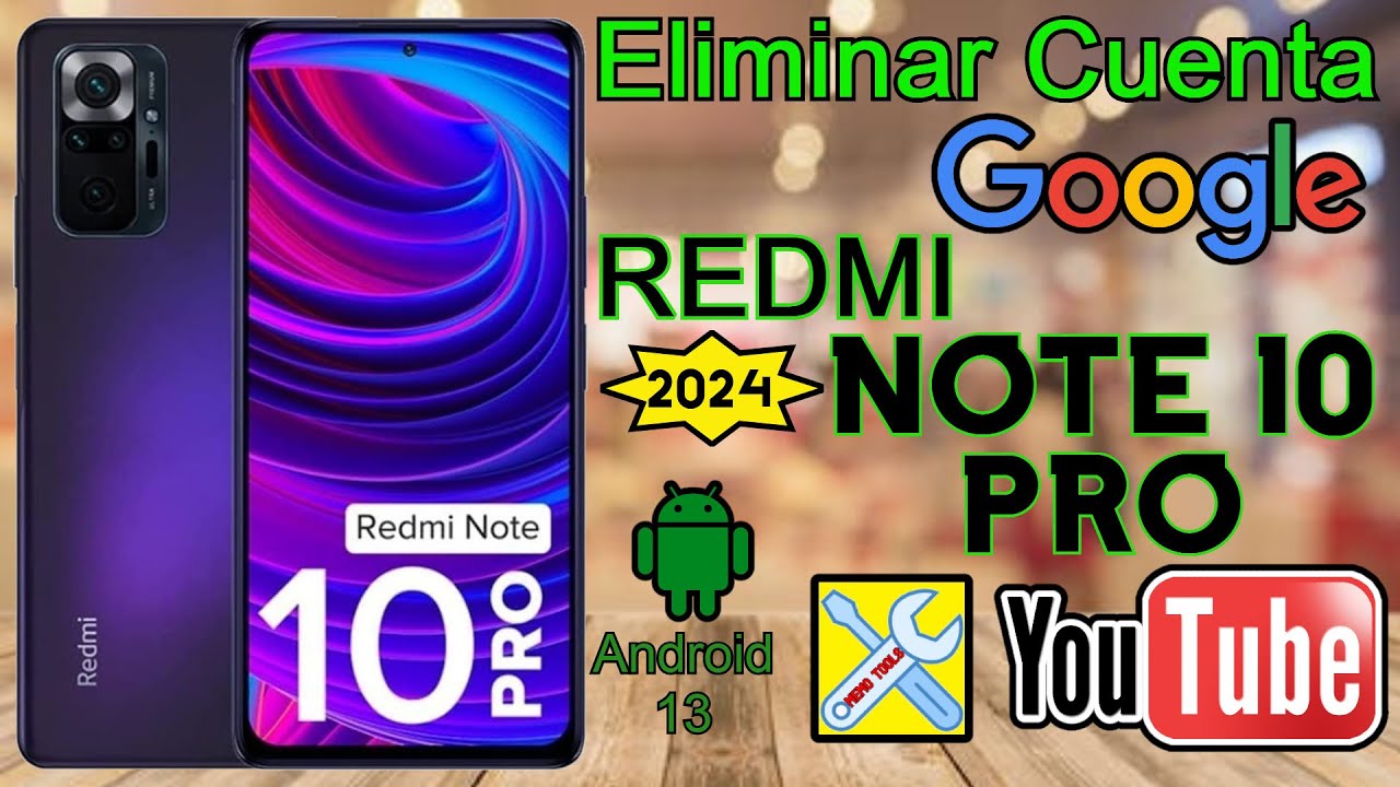 Redmi Note 10 Pro (2024), ELIMINAR CUENTA GOOGLE, ANDROID 13, MIUI 14