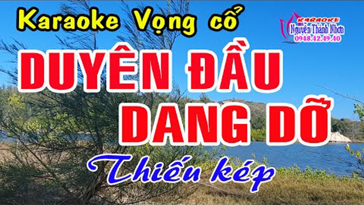 Karaoke vọng cổ DUYÊN ĐẦU DANG DỞ - THIẾU KÉP [Hát cùng Thu Trang]