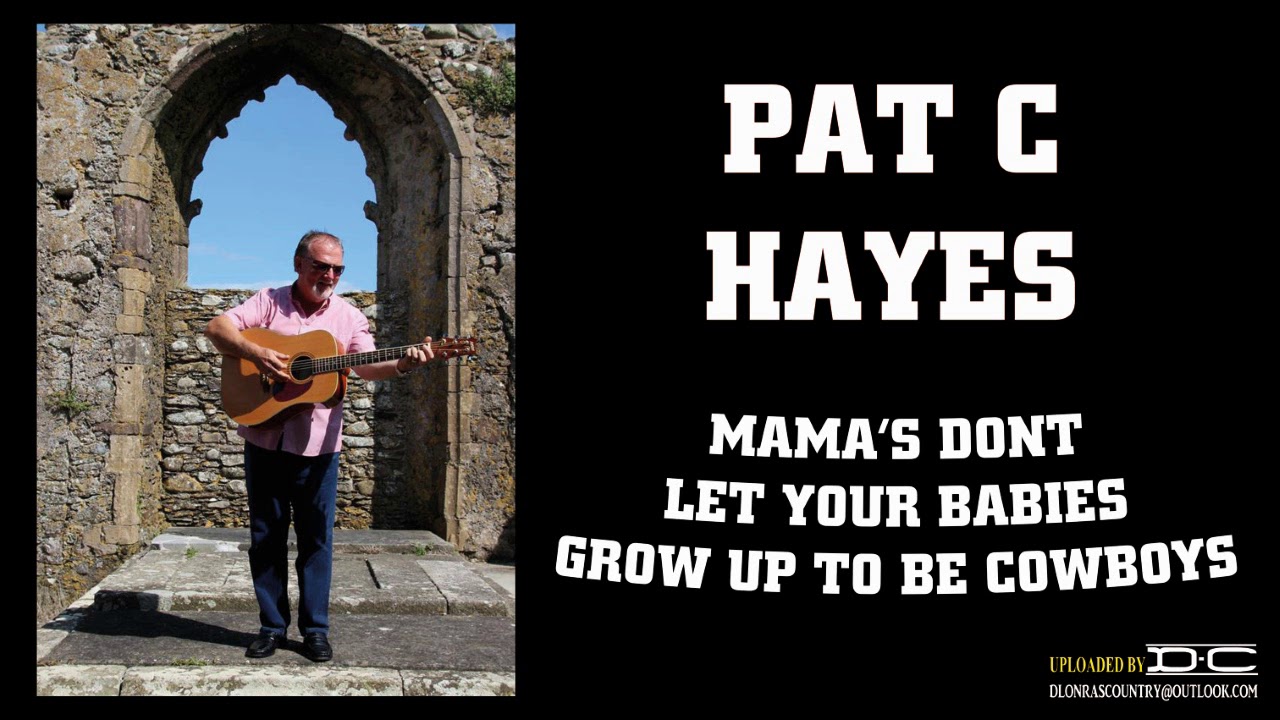PAT C HAYES MAMAS DONT LET YOUR BABIES
