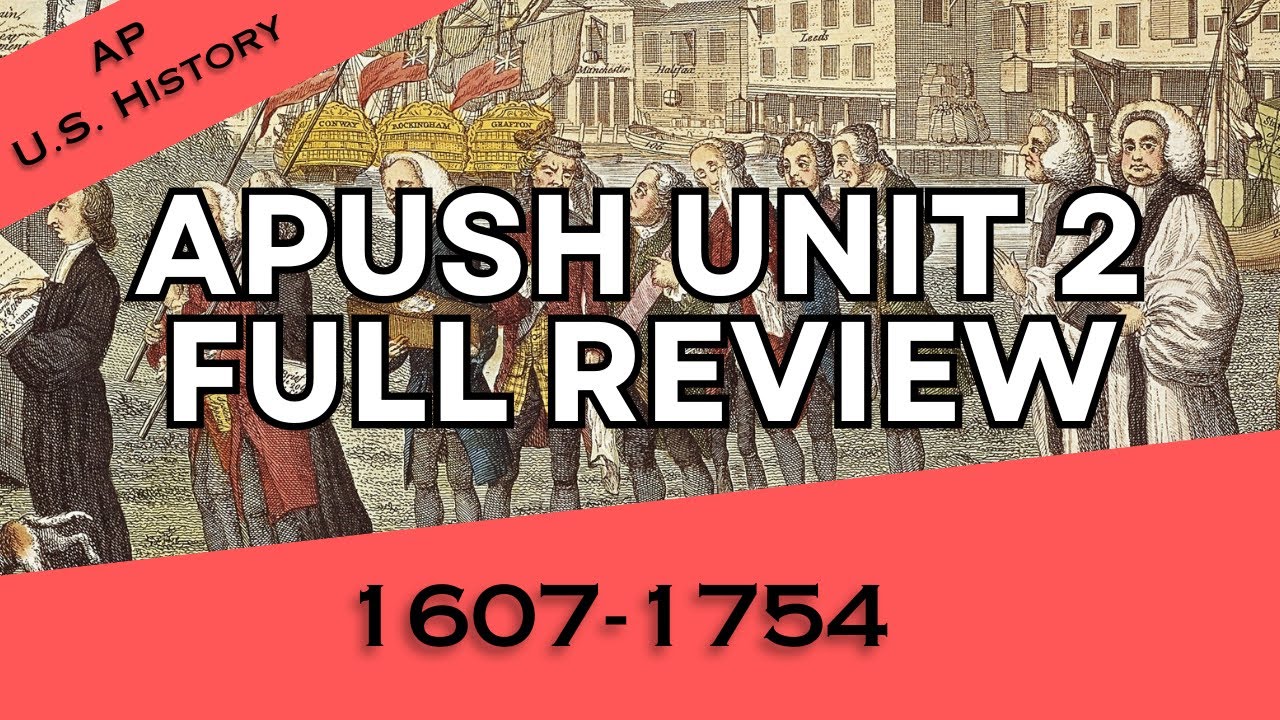 APUSH Unit 2 REVIEW (Period 2: 1607-1754)