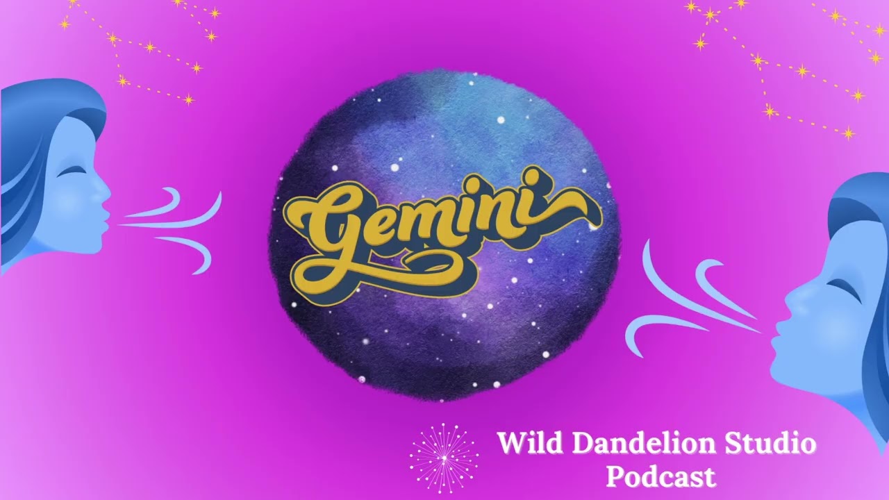 Wild Dandelion Studio Podcast Episode : Gemini Season, The Multidimensional Networker