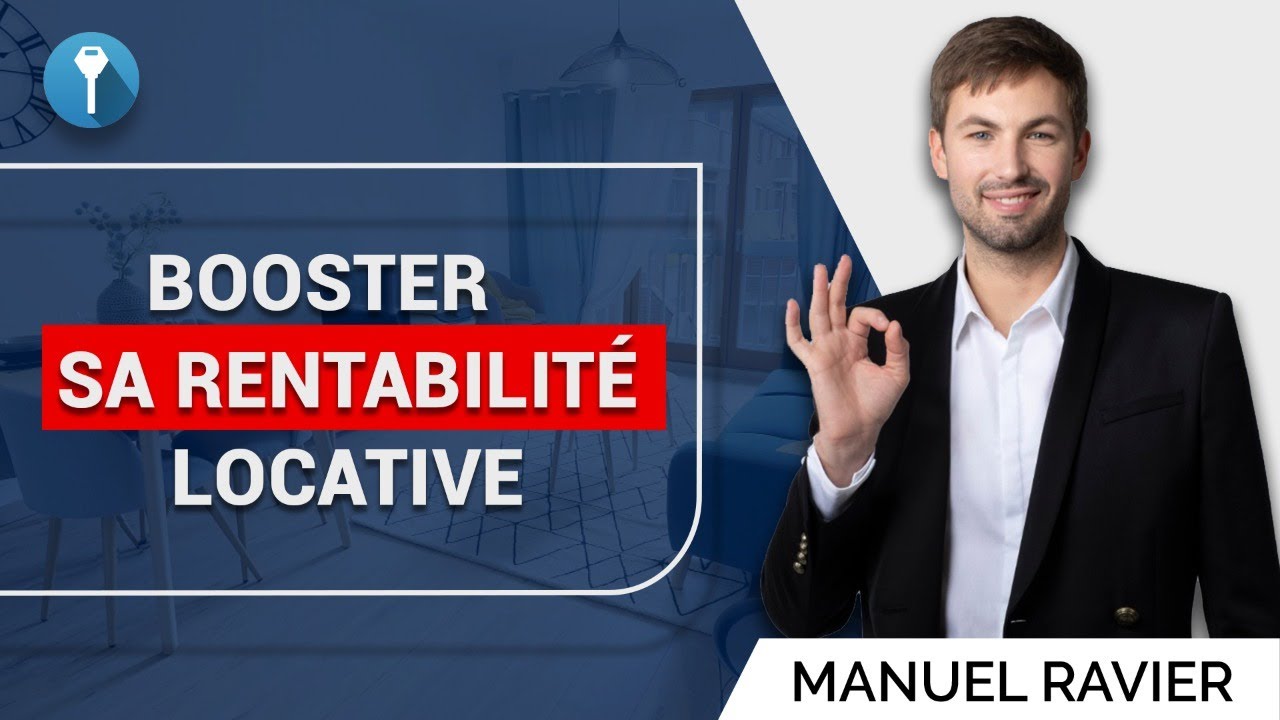 Comment augmenter le rendement locatif d'un projet immobilier