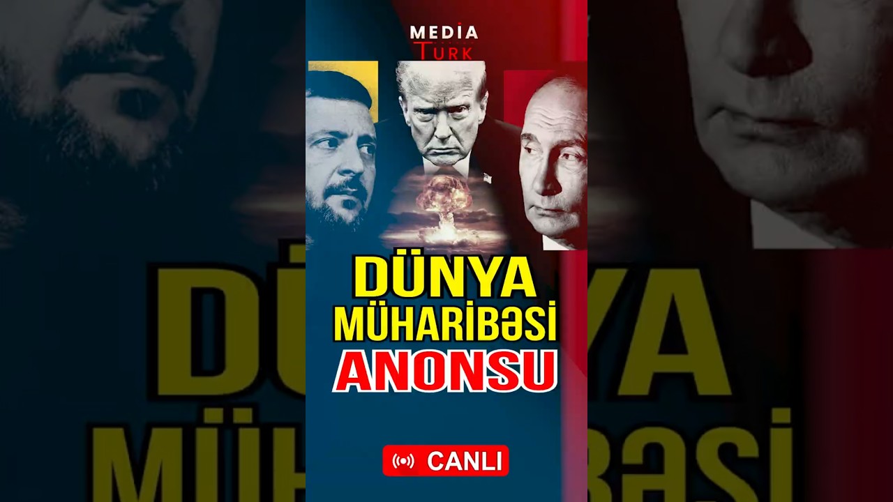 3-c&uuml; D&uuml;nya m&uuml;haribəsi artıq başladı - ŞOK A&Ccedil;IQLAMA - Media Turk TV #mediaturk #canlıyayım #d&uuml;nya