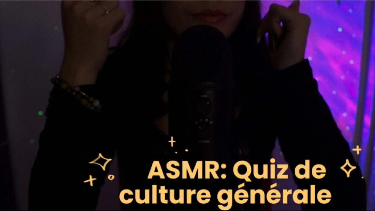 Asmr : Quiz de culture générale !