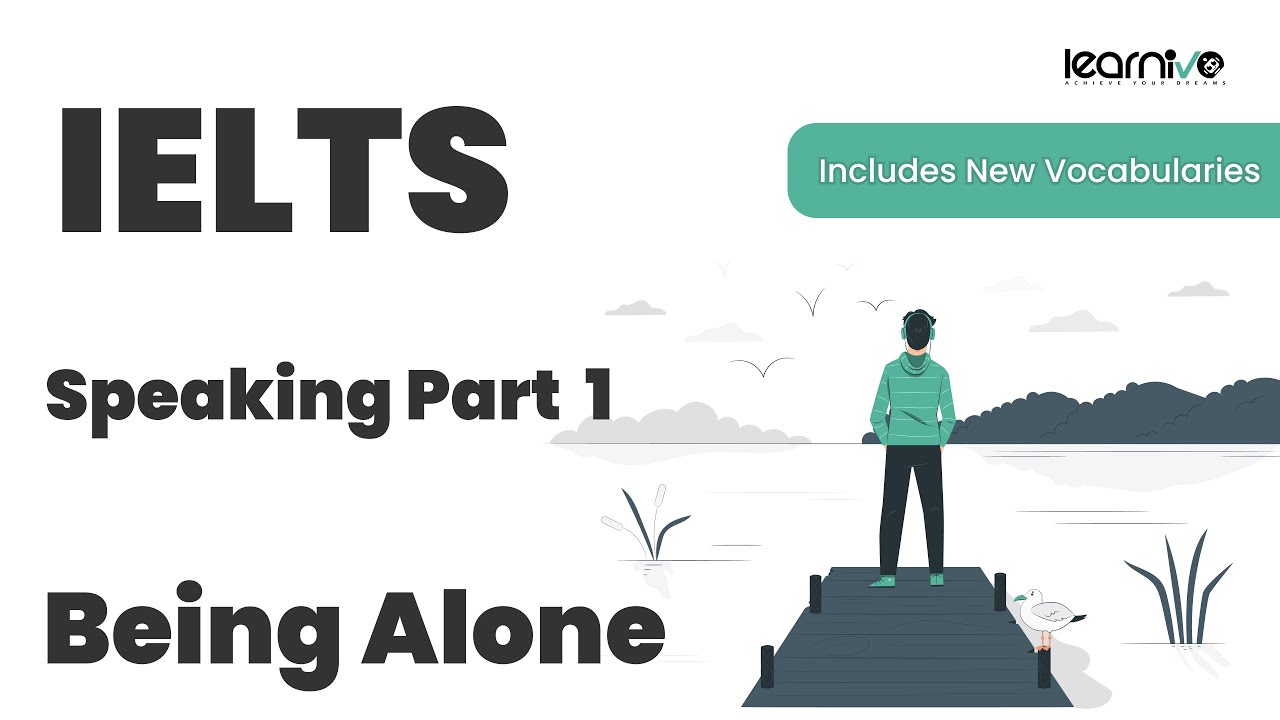 IELTS Speaking Part 1: Being Alone | Band 7–8+ Примеры ответов и словарный запас | Learnivo #ielt...