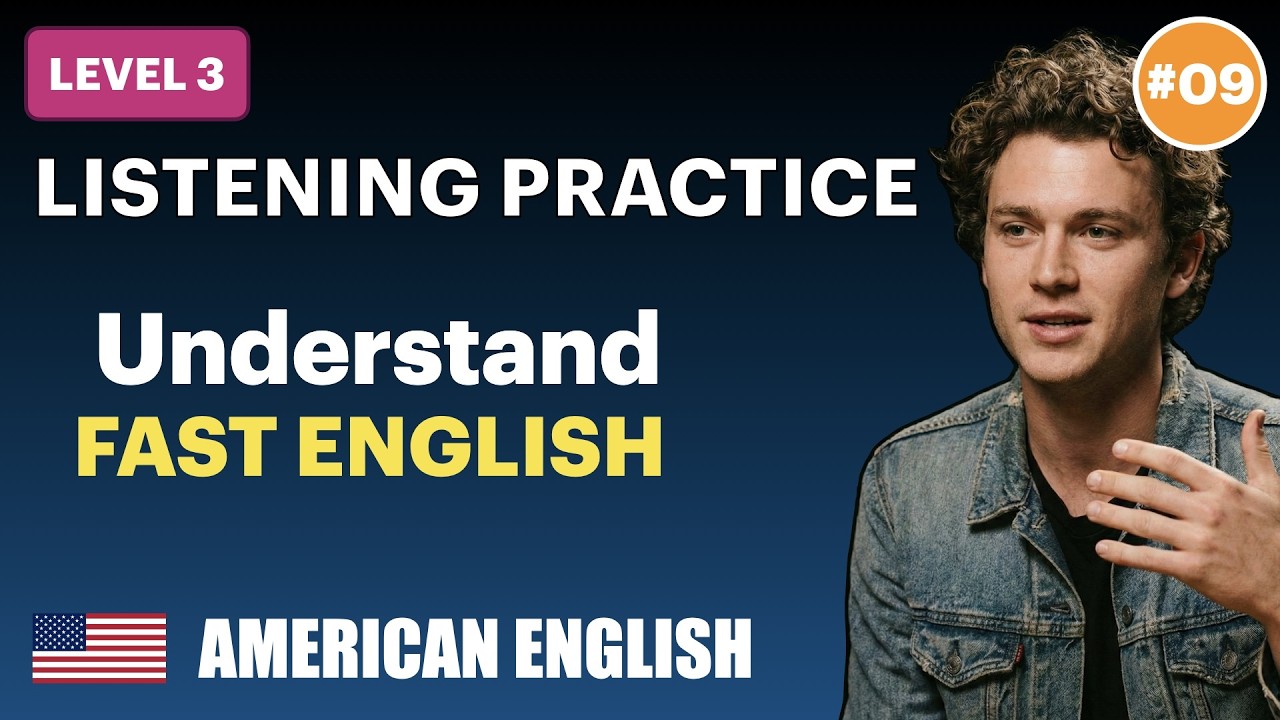 Fast English Listening (Level 3) - ep.09
