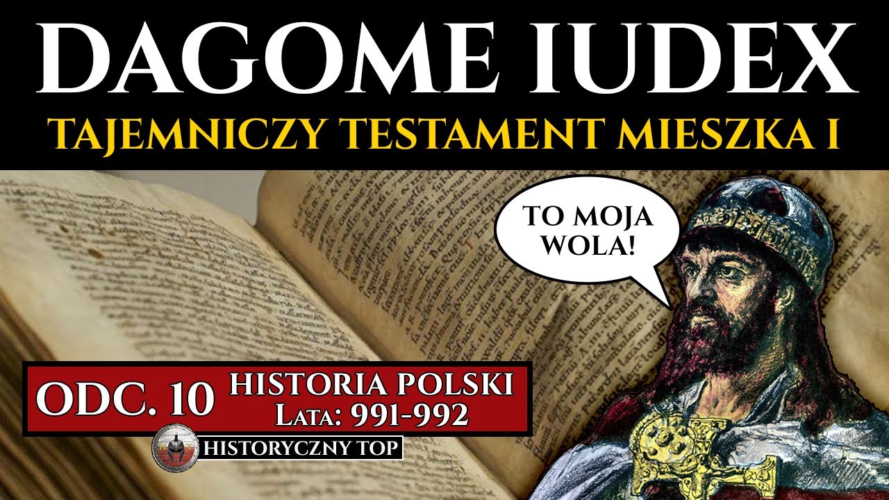 Dagome Iudex - Najbardziej tajemniczy dokument w historii Polski - Historia Polski odc. 10