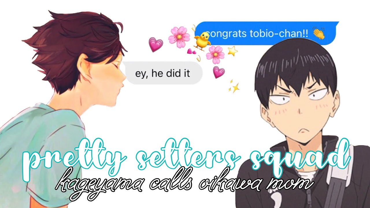 haikyuu texts // kageyama calls oikawa mom