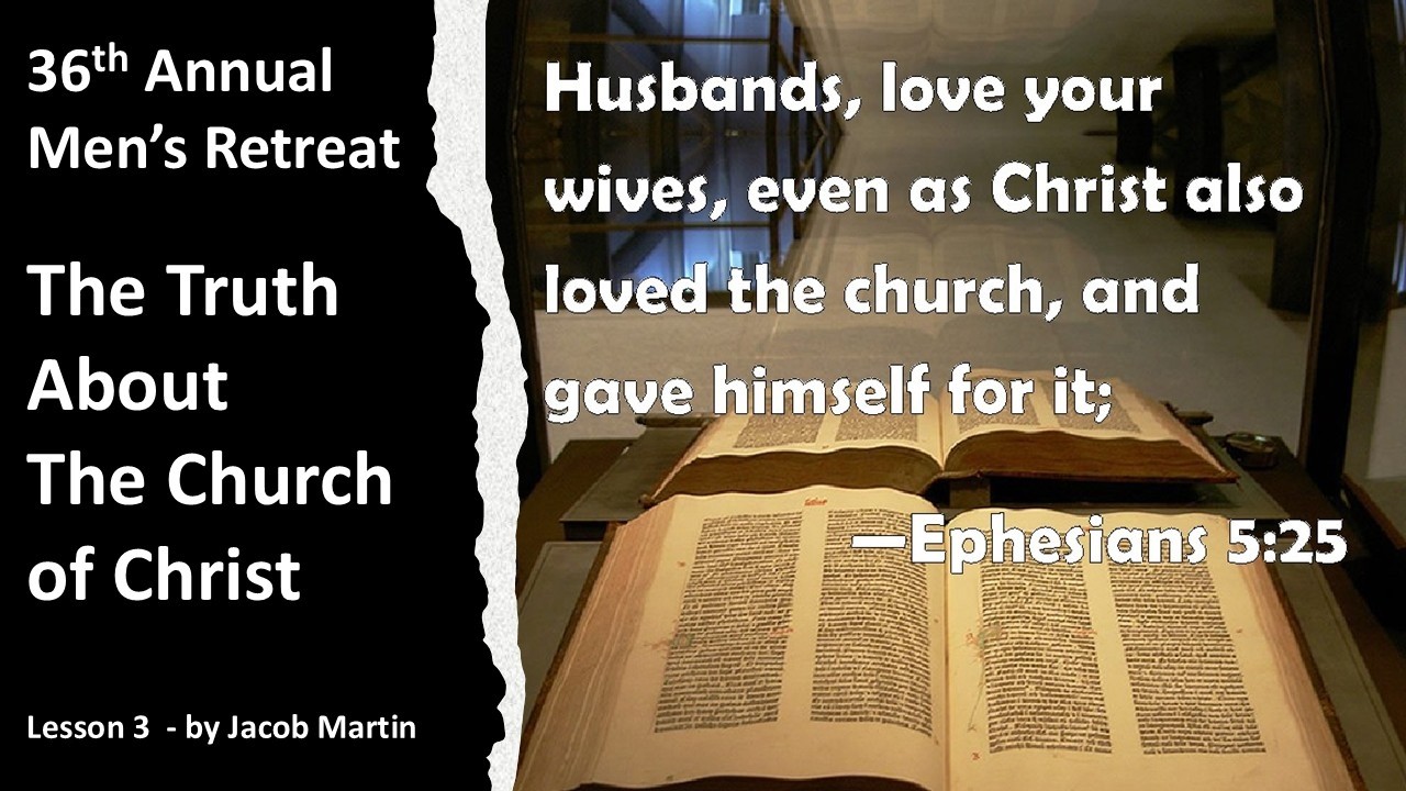 Lesson 3 - Christ Loved the Church - Ephesians 5:25 - Jacob Martin