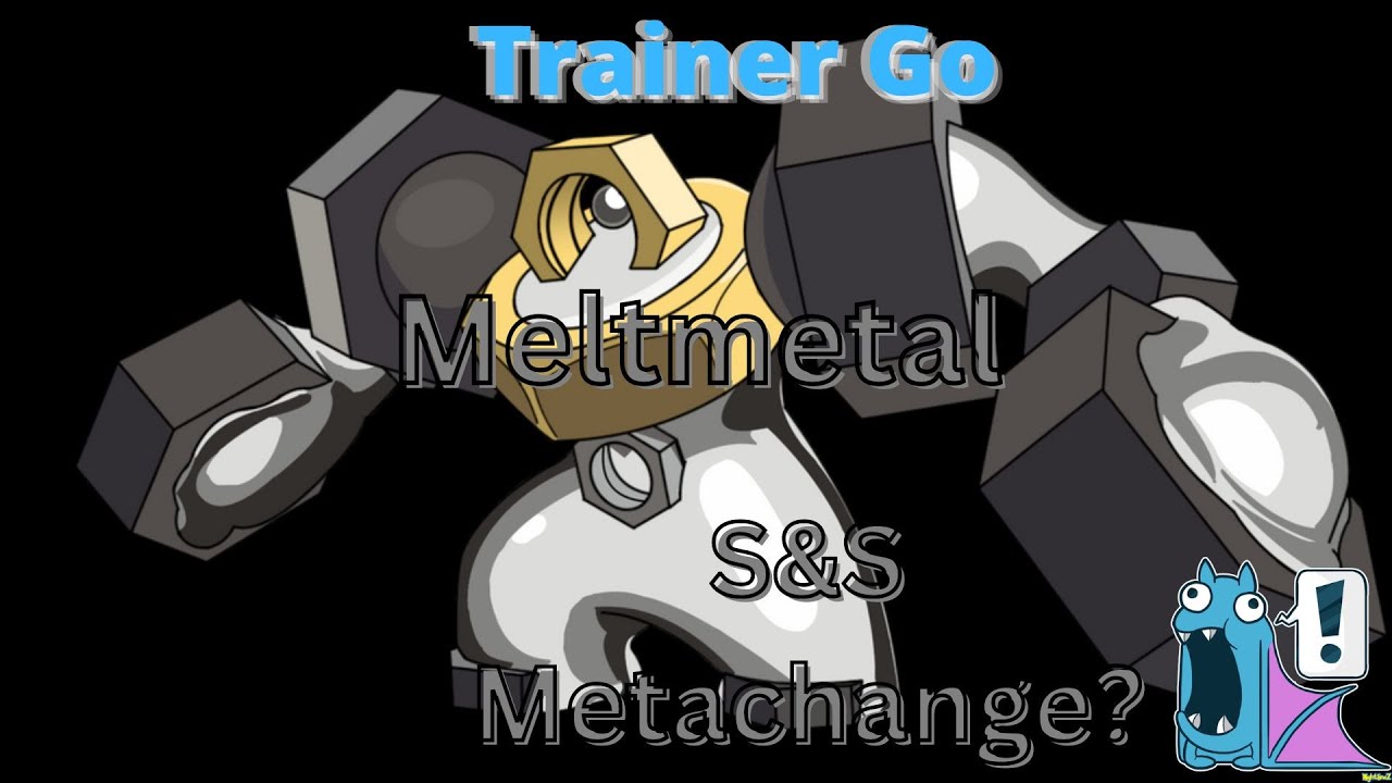 Trainer Go - Melmetal - S&S Metachange?
