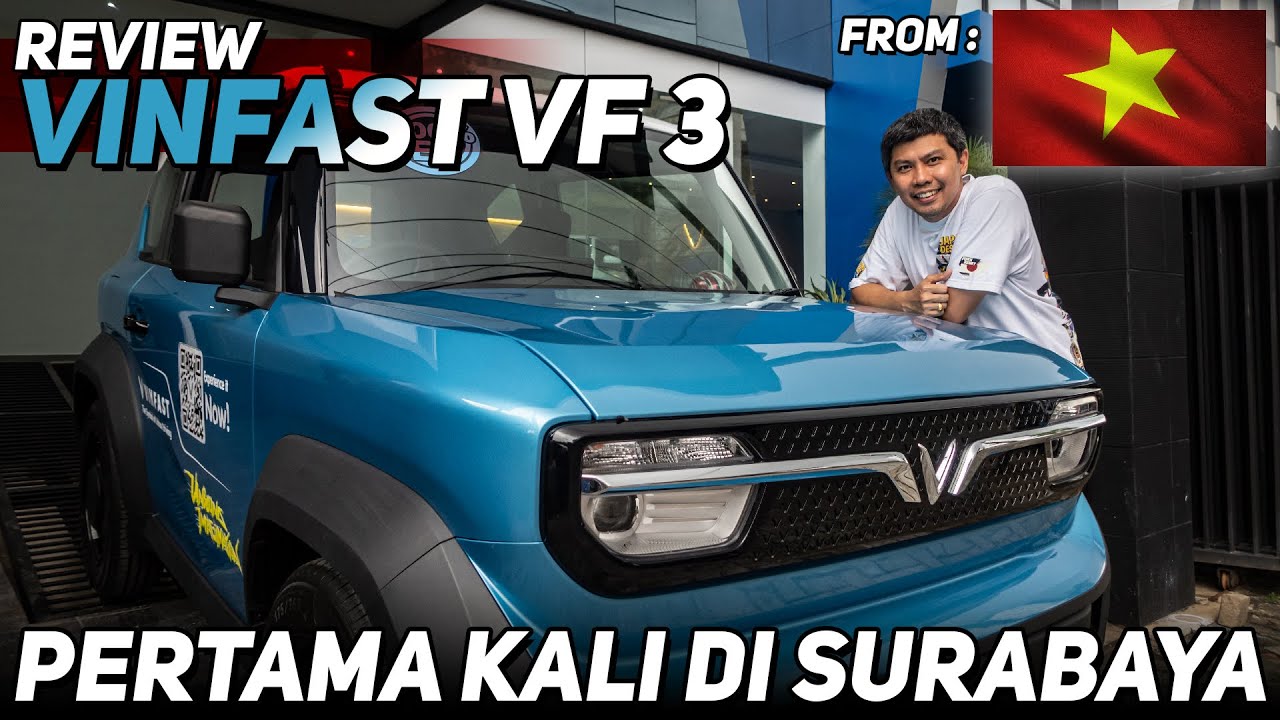 REVIEW MOBIL VINFAST VF 3 DARI VIETNAM, PERTAMA KALI DI SURABAYA GAIS
