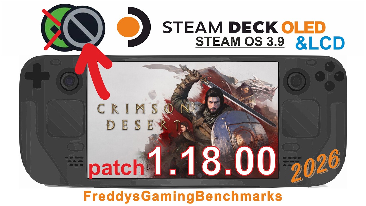 Crimson Desert (patch 1.18.00) on Steam Deck OLED&LCD with Steam OS 3.9