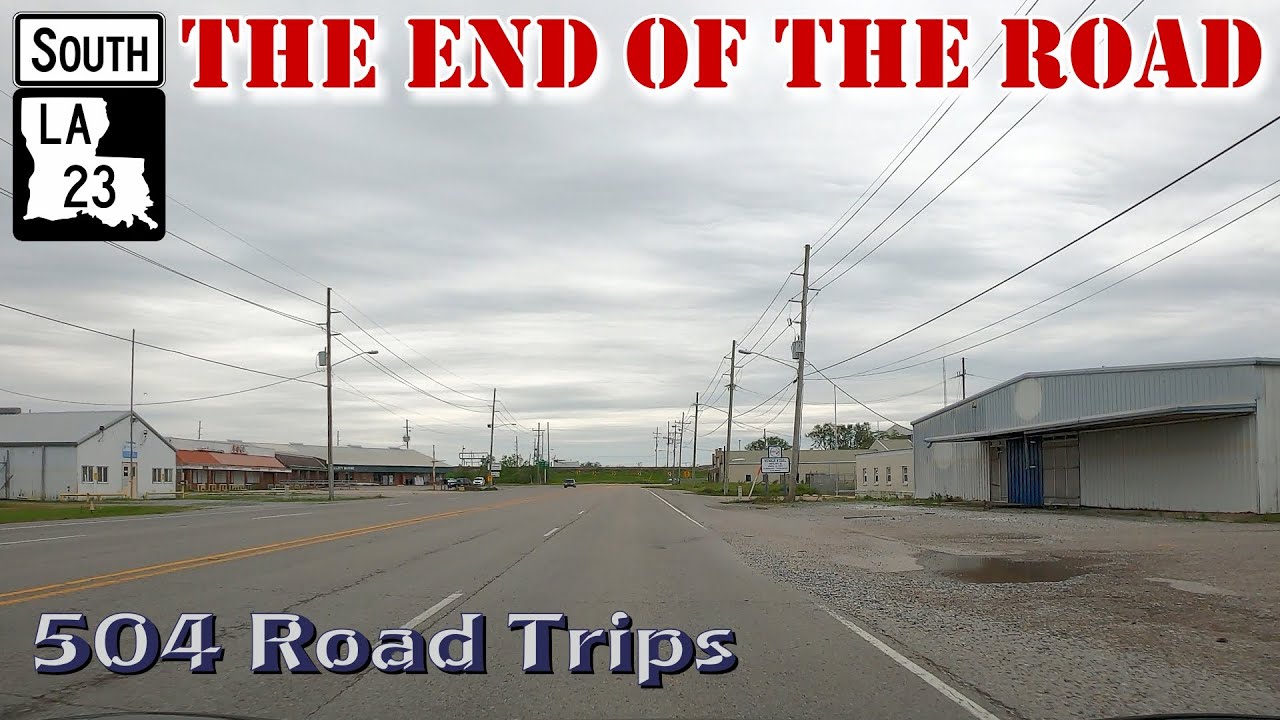 Road Trip #648 - Louisiana Hwy 23 South - Boothville/Venice - The End of the Road