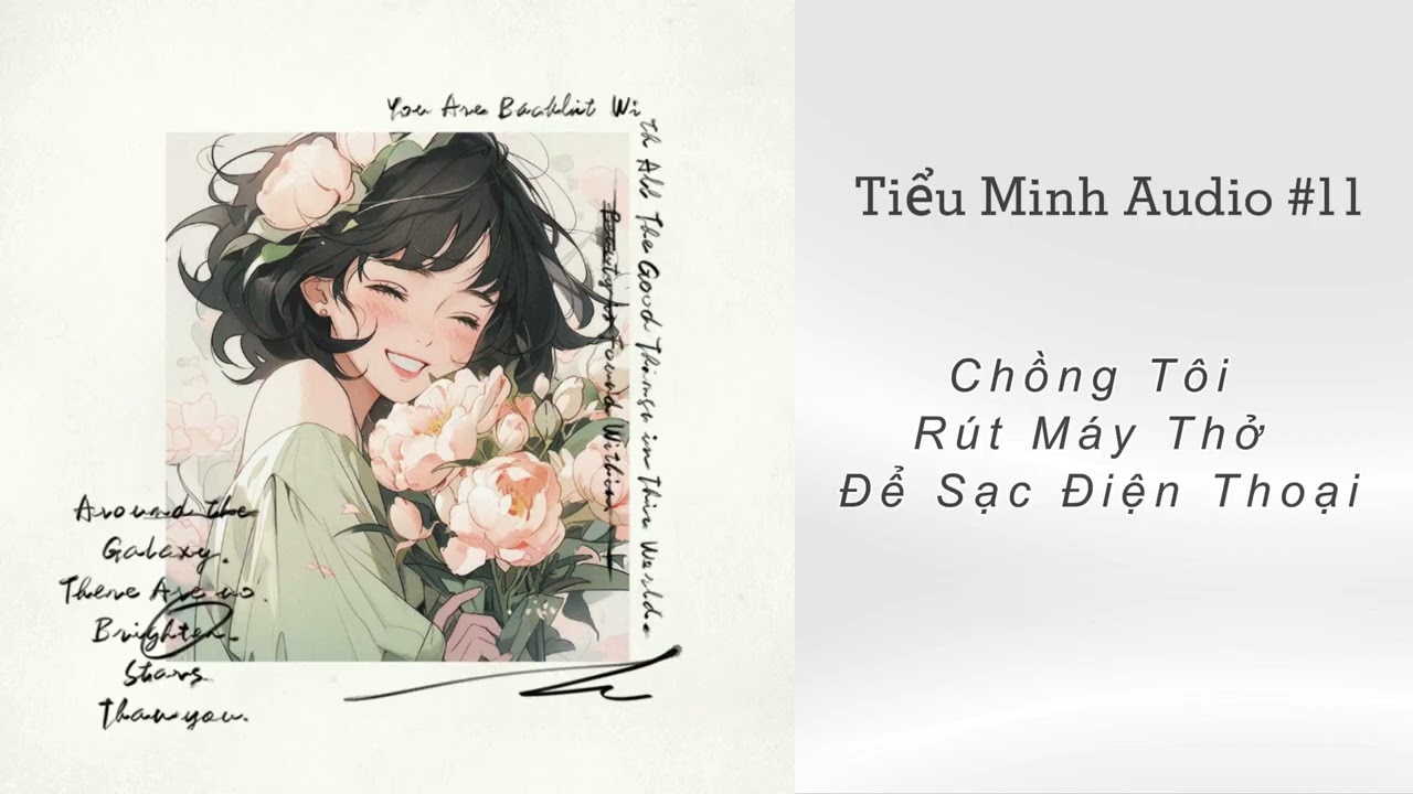 [TRUYỆN AUDIO] - TIỂU MINH AUDIO SỐ 11 - Chồng Tôi Rút Máy Thở Để Sạc Điện Thoại - (Full) 