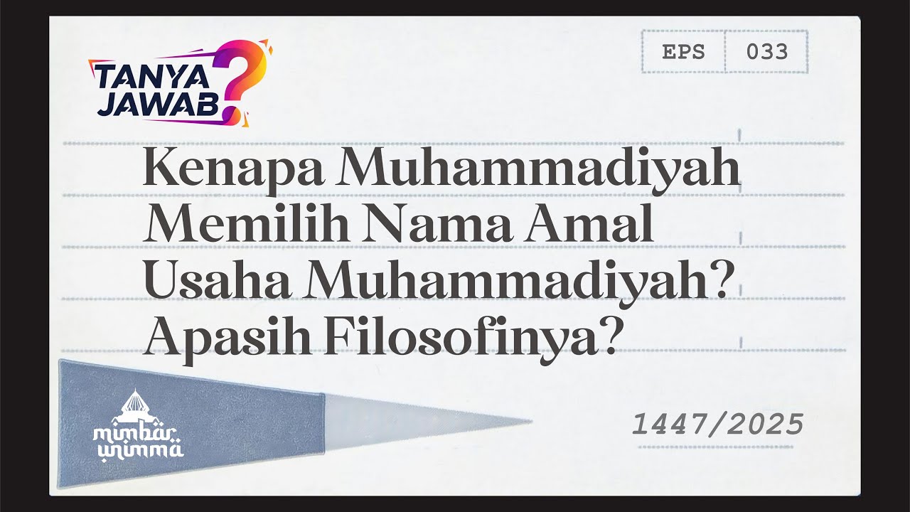 Kenapa Muhammadiyah Memilih Nama Amal Usaha Muhammadiyah? Apasih Filosofinya? | Drs. H. Jumari, M.Pd
