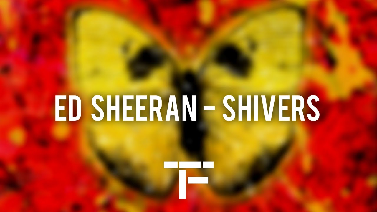 [TRADUCTION FRAN&Ccedil;AISE] Ed Sheeran - Shivers