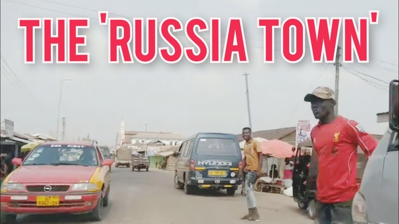 A Drive Through 'Russia Town' :Akim-Achiase