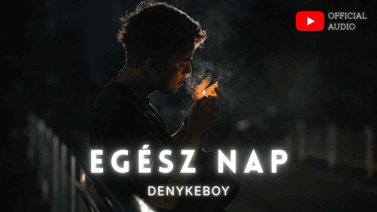 DenykeBoy - Egész nap (Official Audio)
