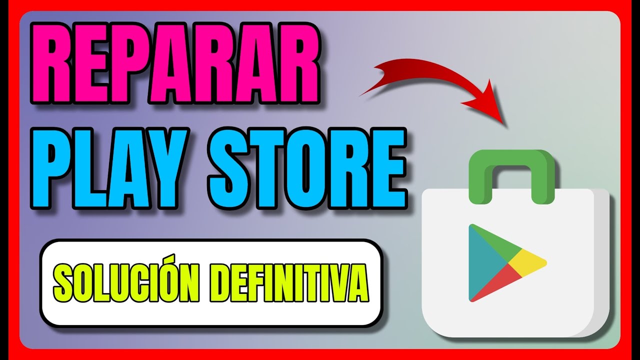 Por qué PLAY STORE NO FUNCIONA y cómo REPARARLO 2024