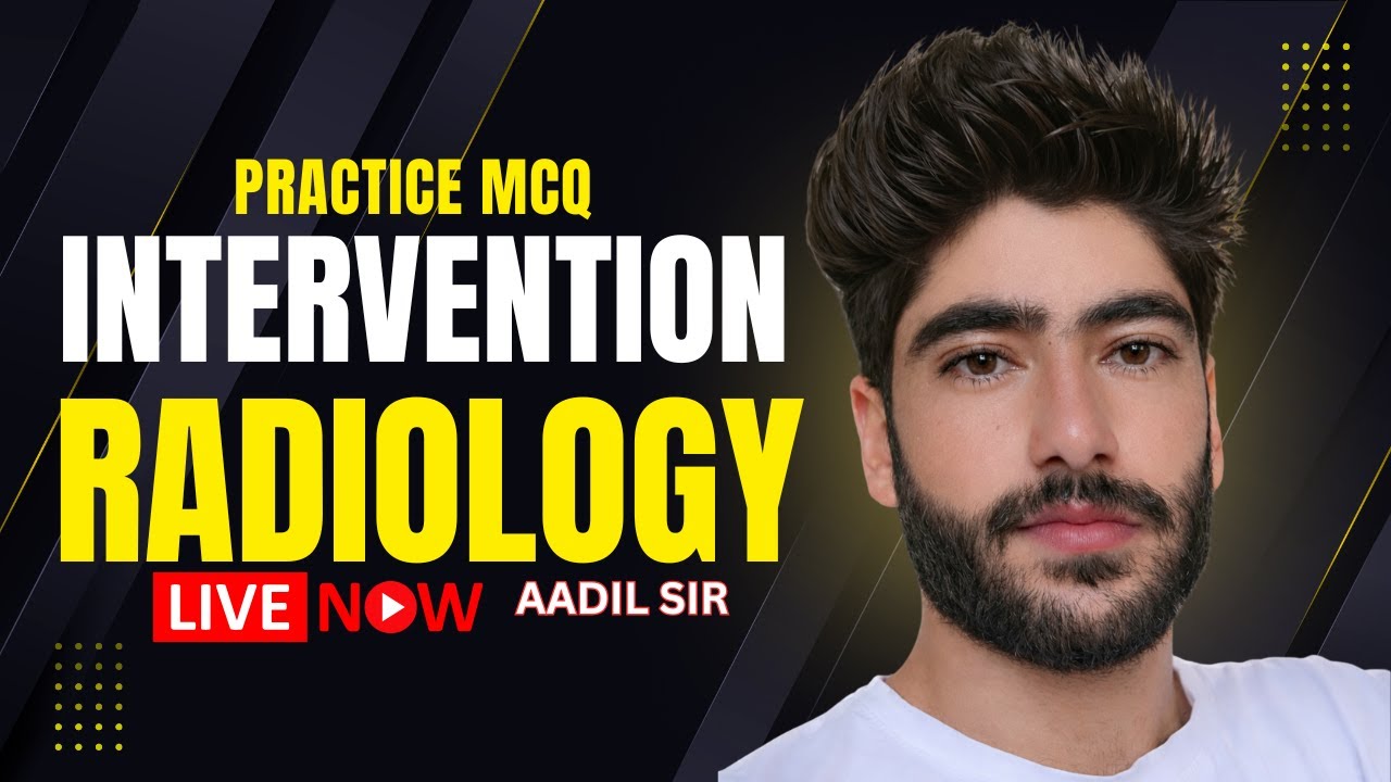 INTERVENTION RADIOLOGY || AADIL SIR