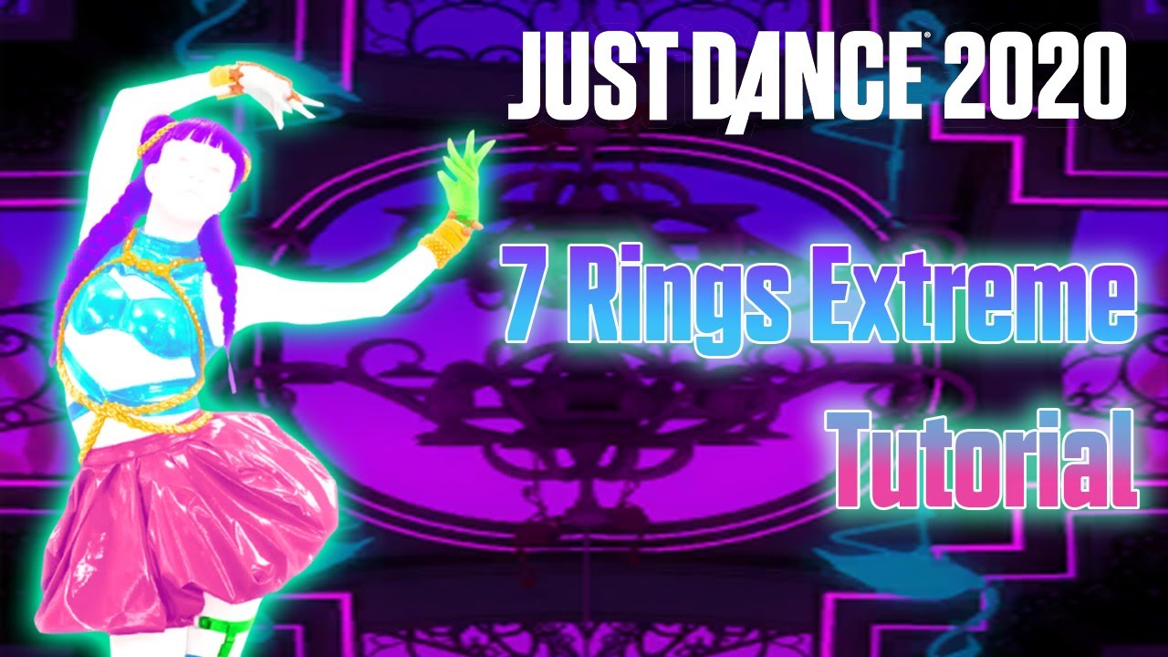 7 Rings Extreme - Ariana Grande - TUTORIAL - Just Dance 2020 - Just Dance Unlimited