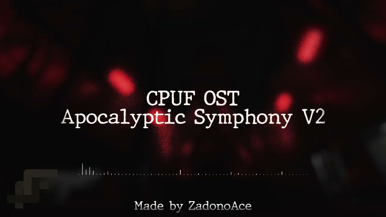 CPUF OST [DISC 3] - Apocalyptic Symphony V2 (Warhead Theme)