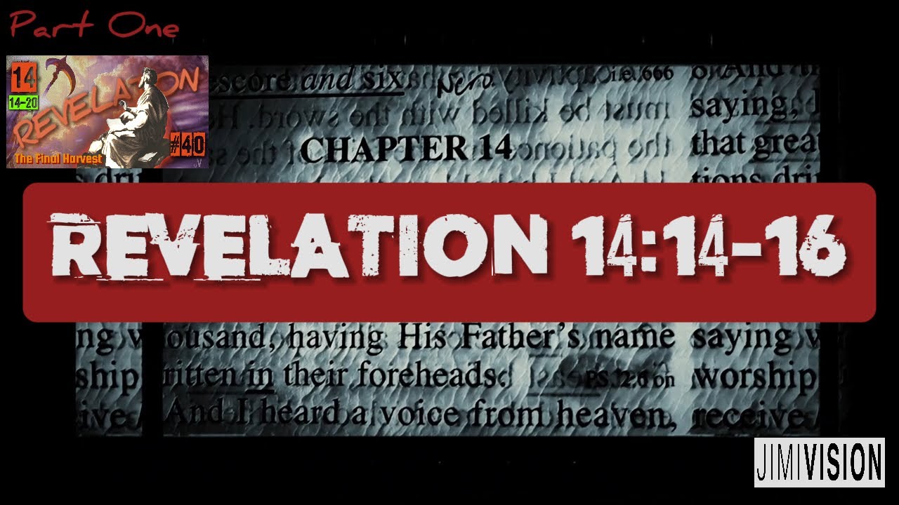 REV | The Time Has Come to Reap: Revelation 14:14-16 Explained (Part 1)