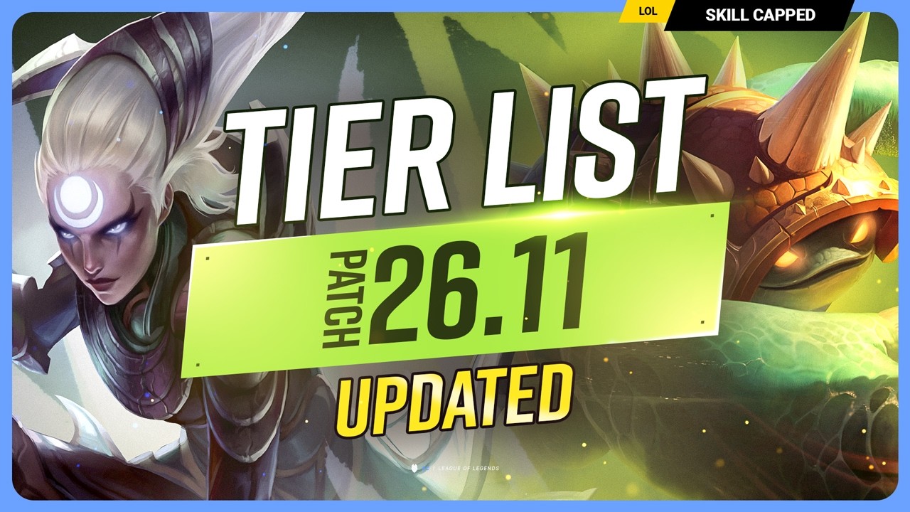 NEW UPDATED TIER LIST for PATCH 26.11! - League of Legends
