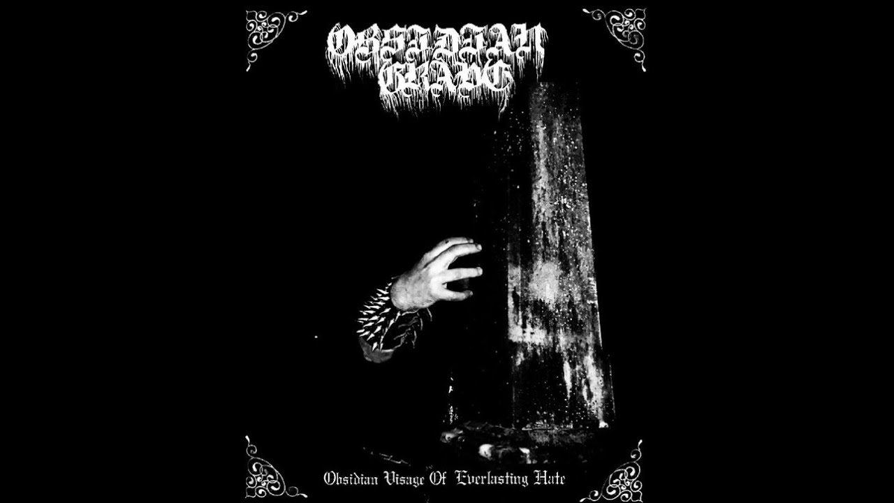 Obsidian Grave &lrm;: Obsidian Visage of Everlasting Hate (Full Album)