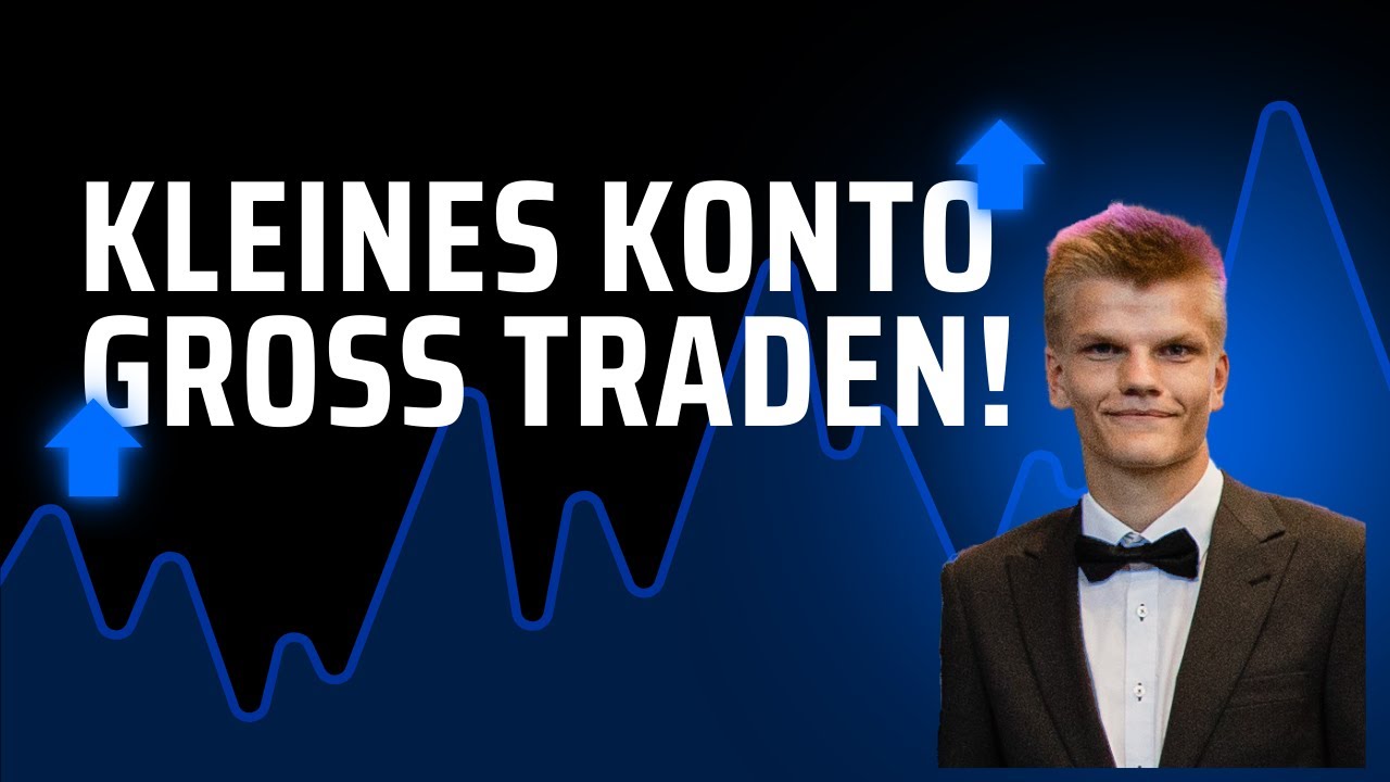 So kannst Du ein kleines Konto groß Traden! 6 Tipps & Tricks für jeden in 2024 [ Deutsch/German ]