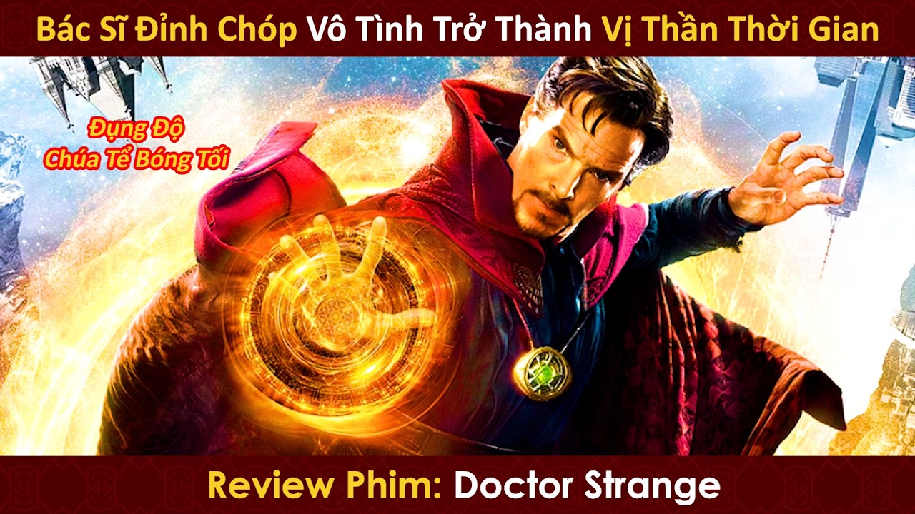 Bác Sĩ Đỉnh Chóp Vô Tình Trở Thành Vị Thần Canh Giữ Thời Gian | Review Phim Hay