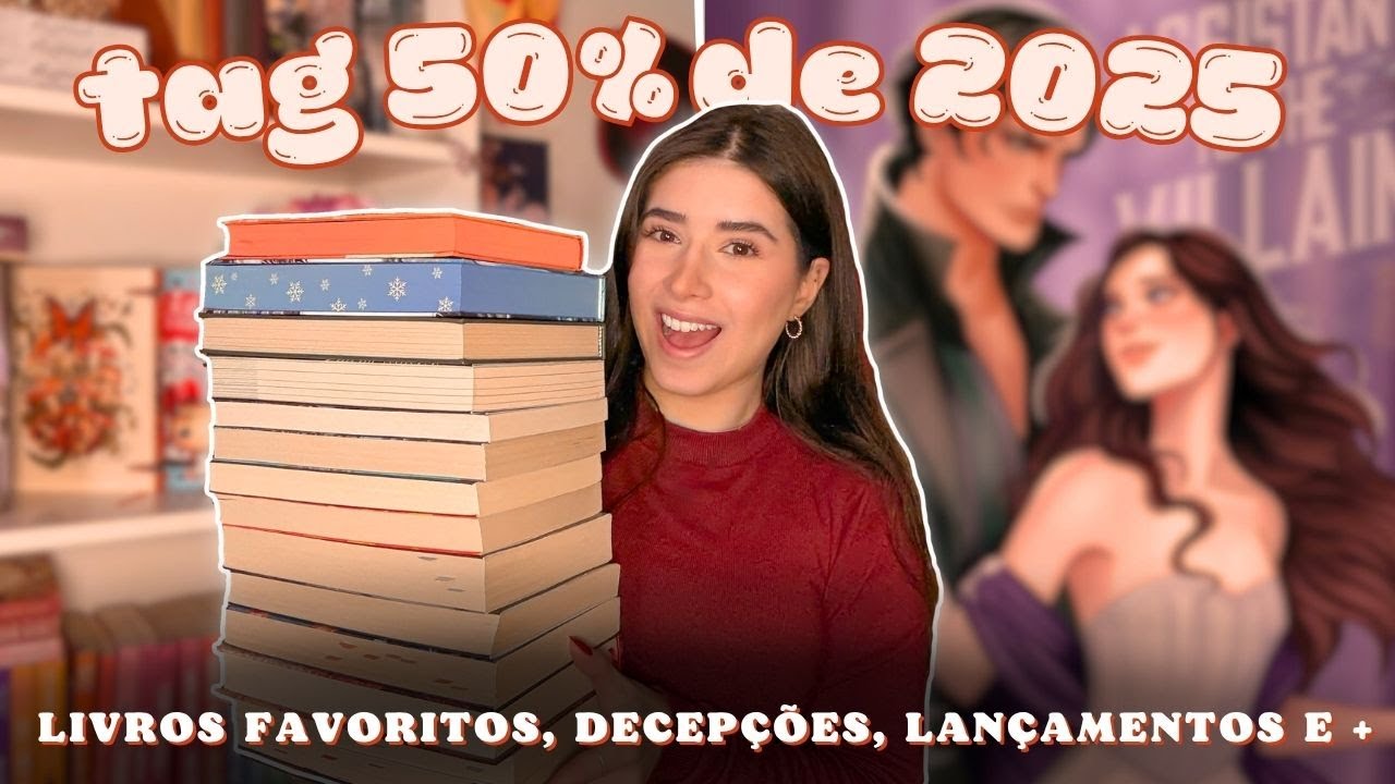 tag dos 50% com *muitos* livros lidos no 1&ordm; semestre de 2025  | favoritos, decep&ccedil;&otilde;es, fantasias 📚💞