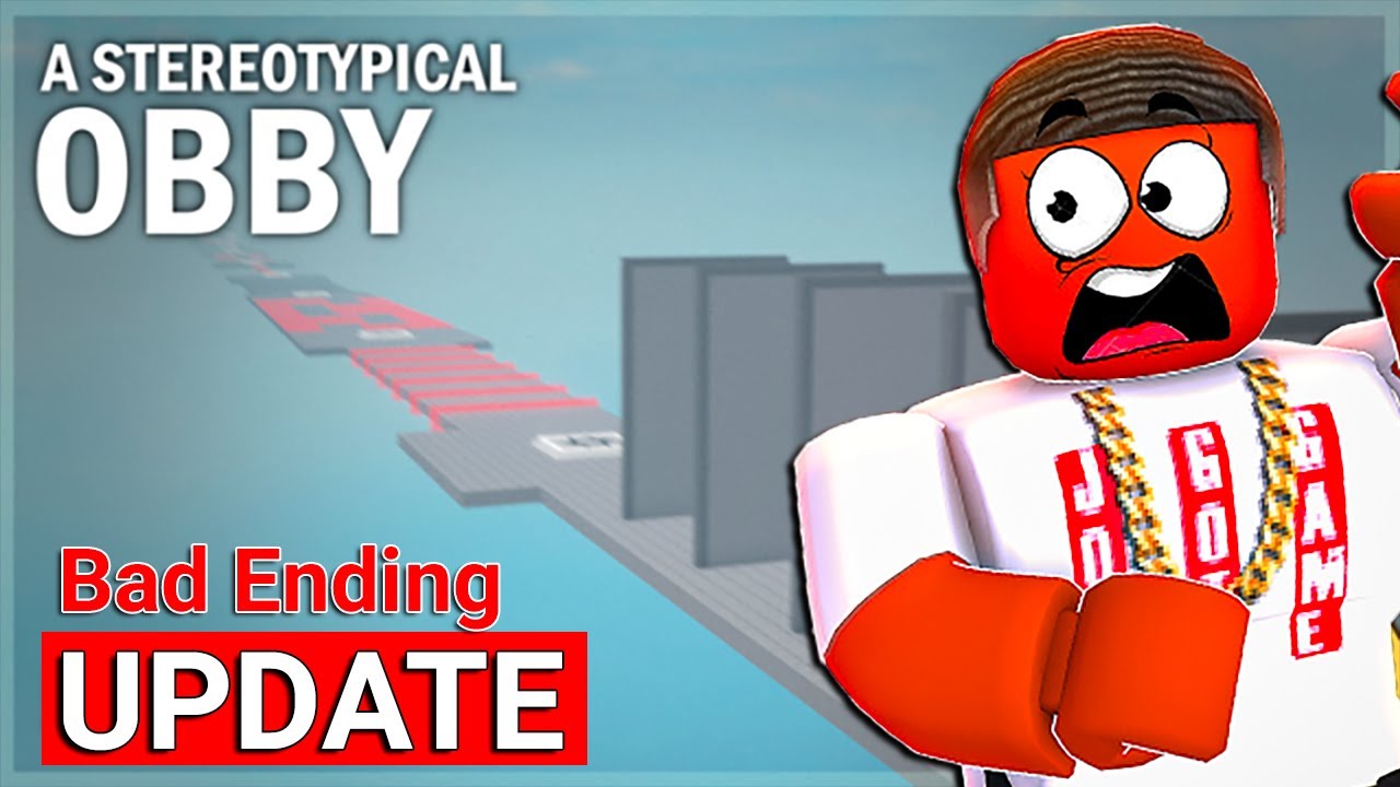 Roblox Stereotypical Obby, BUT THE *UPDATED* BAD ENDING
