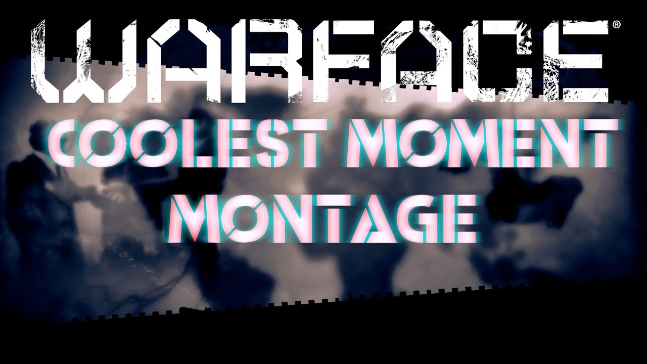 Warface | Coolest Moment Montage by L4MP4