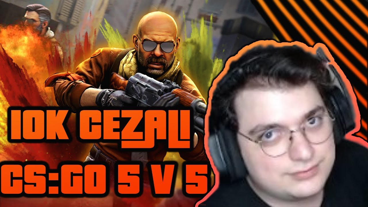 10000TL CEZALI CSGO 5V5  @erayozkenar @BoneSaures @SercanZurna @Dizcimesi