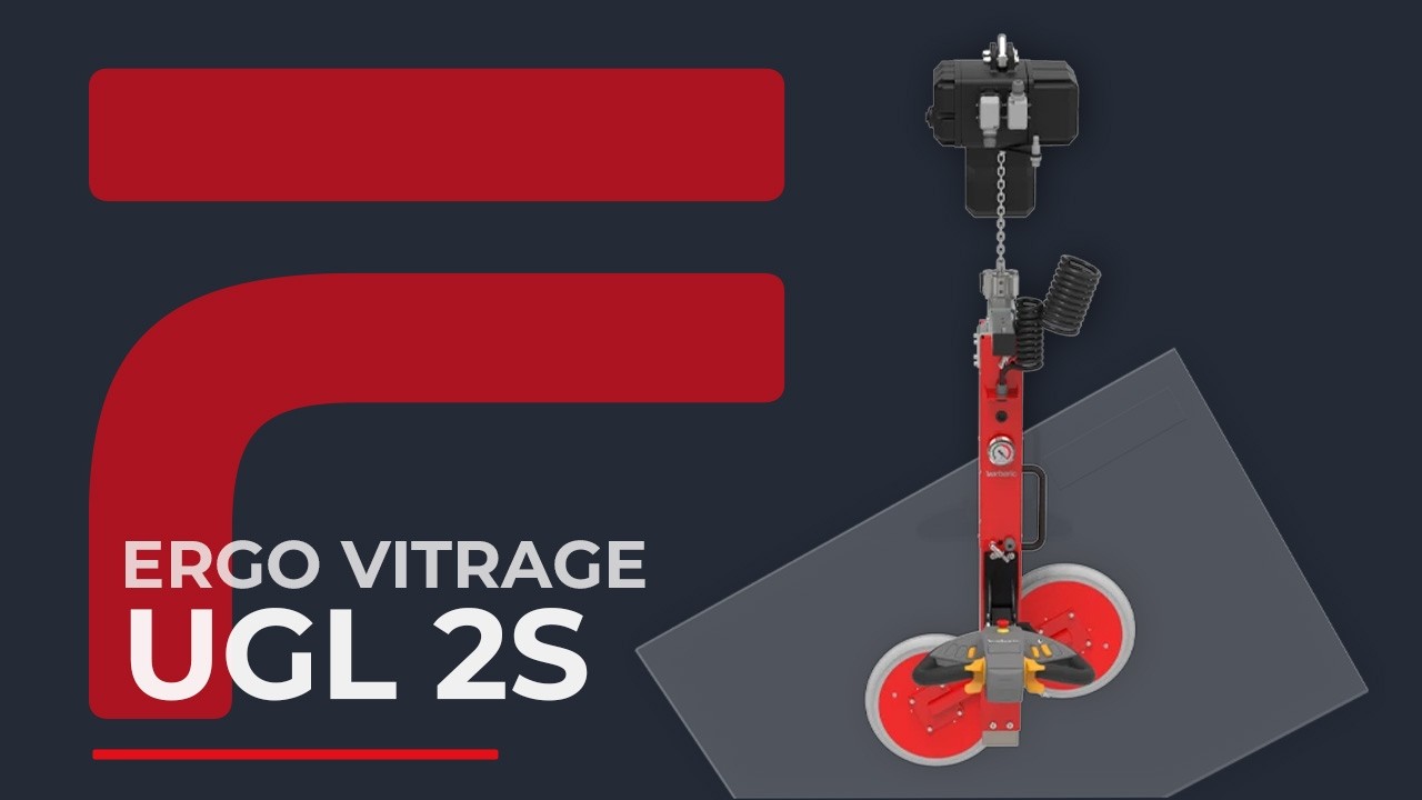 ERGO Vitrage UGL 2 S : manipuler du vitrage sans effort