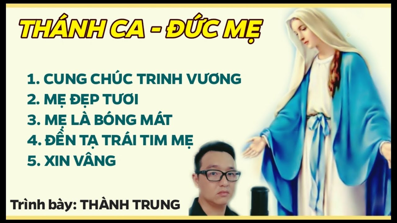 THÁNH CA ĐỨC MẸ - Thành Trung
