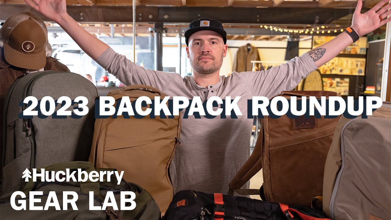 Best Backpacks By Size and Use for 2023  | Huckberry Gear Lab