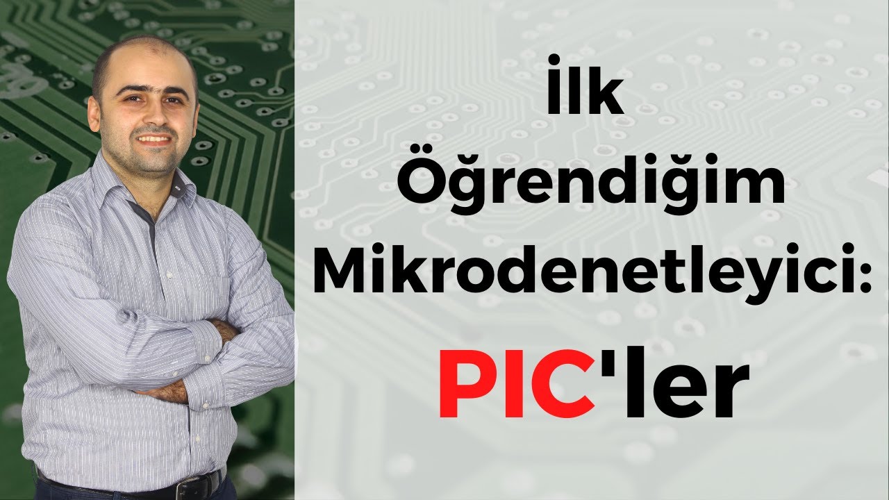 Nostalji Köşesi : İlk öğrendiğim mikrodenetleyiciler: PIC'ler
