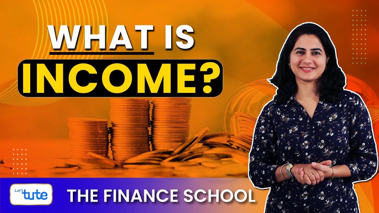 What is income ? | Types of income ? | Income explained | income | letstute |