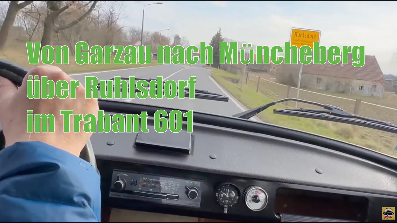 Von Garzau nach Müncheberg über Ruhlsdorf im Trabant 601