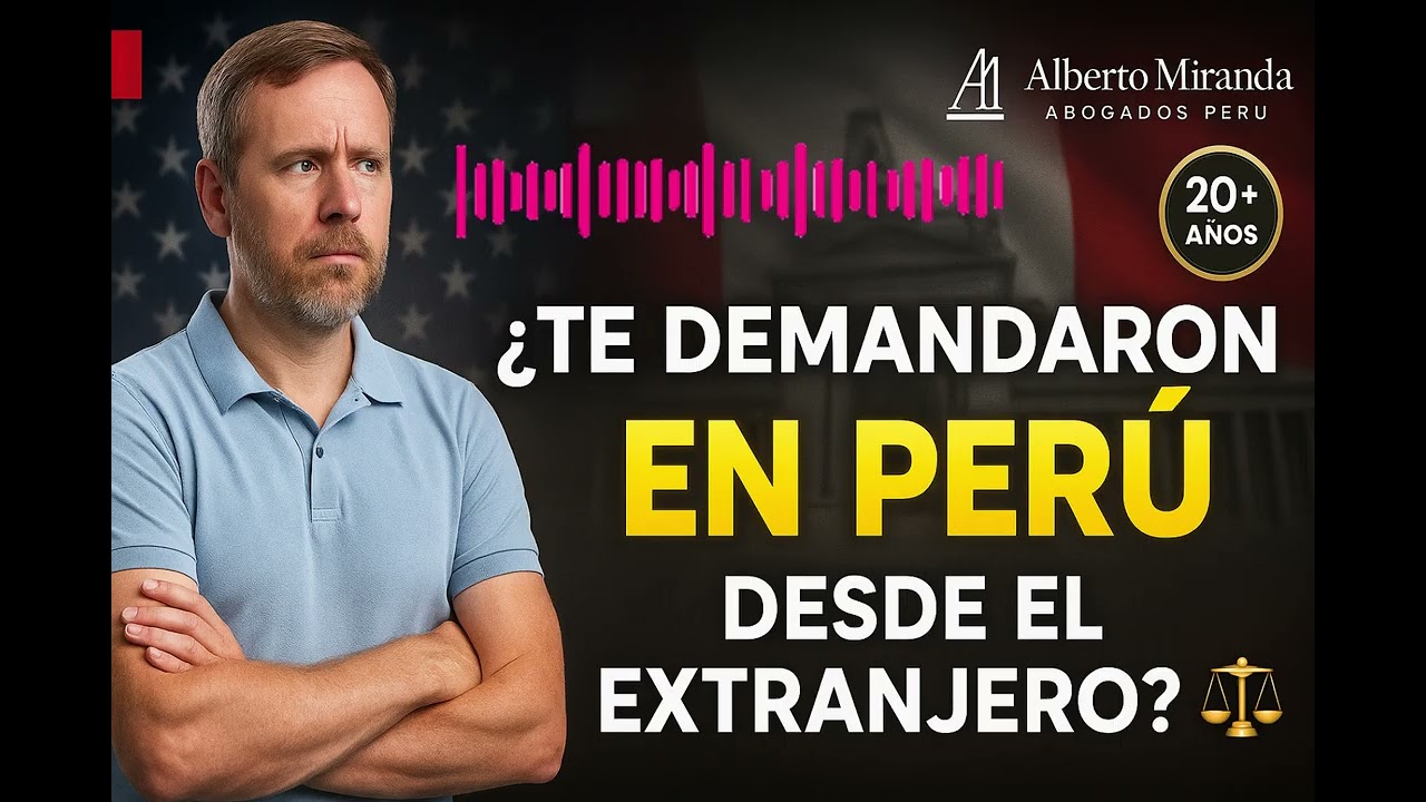 Vivo en EE.UU. y me demandaron en Perú: ¿qué puedo hacer legalmente?