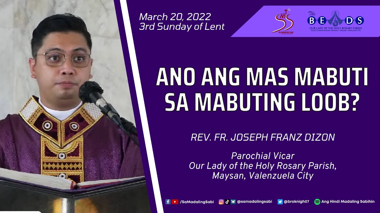 ANO ANG MAS MABUTI SA MABUTING LOOB? | Homily for 3rd Sunday of Lent, 4th Presbyteral Anniversary