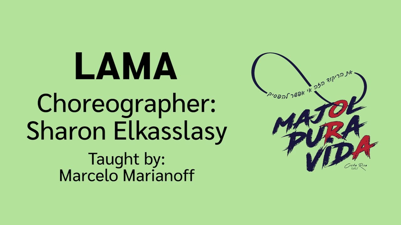 Lama  Dance - למה ריקוד Sharon Elkasslasy @ Majol Pura Vida 2025