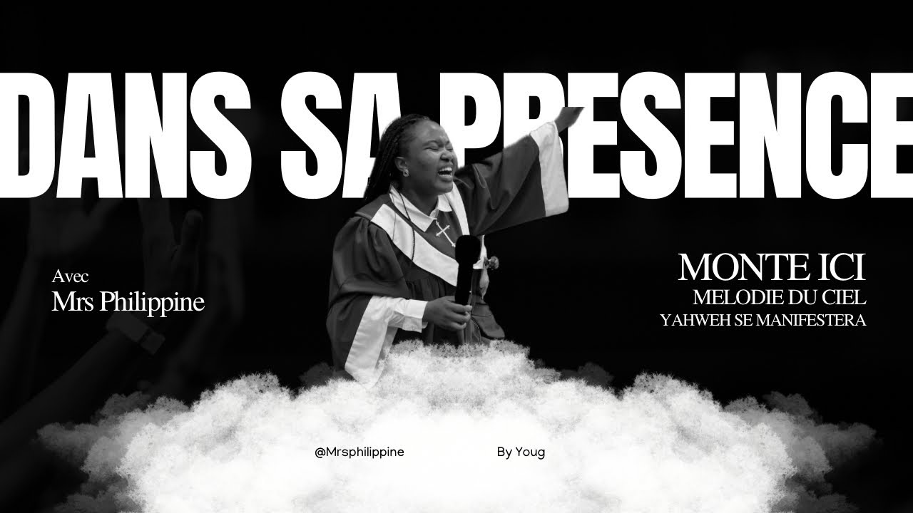 Monte ici / Mélodie du ciel / Yahweh se manifestera | MrsPhilippine | Dans sa présence #holyspirit