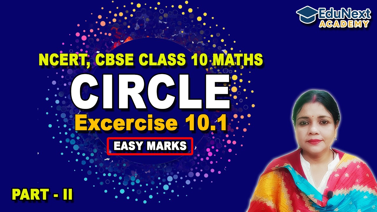 Circles Class 10 Part-II  | NCERT Exercise 10.1 | Board Exam Special