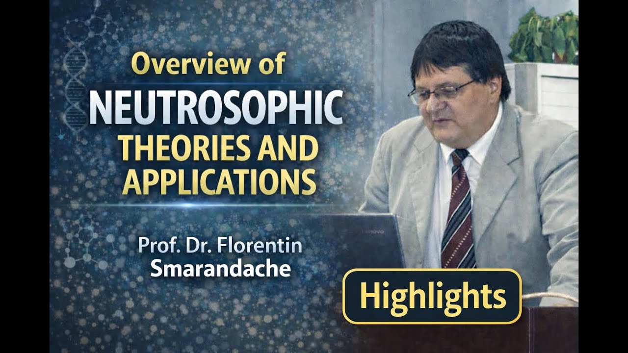 Neutrosophic Theory Explained | Prof. Dr. Florentin Smarandache | Voices of Science (Highlights)