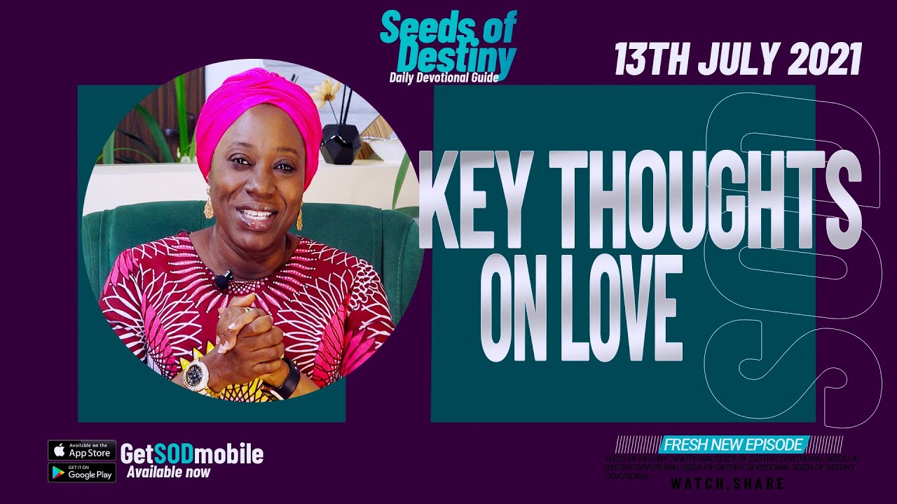 SEEDS OF DESTINY &ndash; TUESDAY 13 JULY, 2021