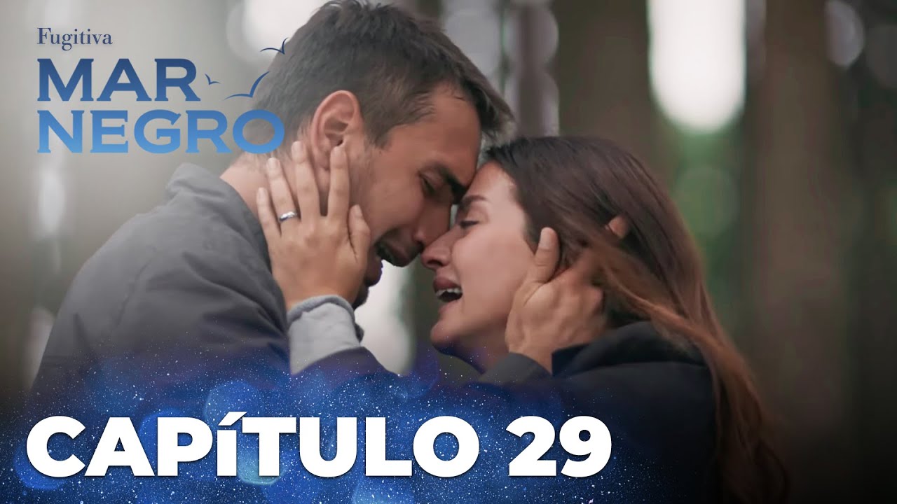 Mar Negro | Fugitiva - Capítulo Exclusivo 29