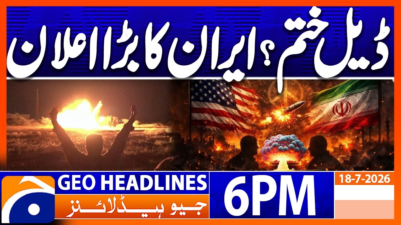 Geo News Headlines 6 PM | June 18, 2026